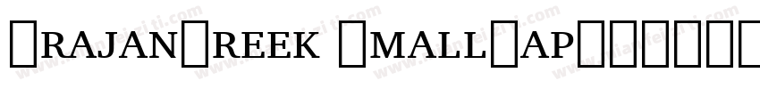 TrajanGreek SmallCap字体转换